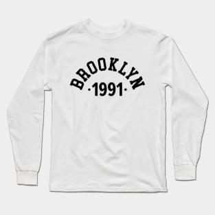 Brooklyn Chronicles: Celebrating Your Birth Year 1991 Long Sleeve T-Shirt